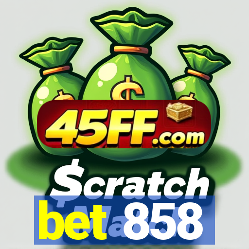 bet 858